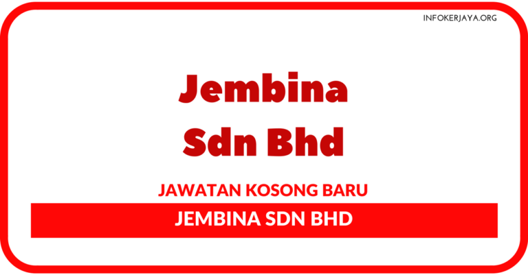 Jawatan Kosong Terkini Jembina Sdn Bhd