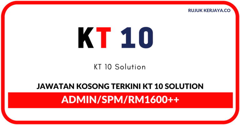 Jawatan Kosong Terkini KT 10 Solution