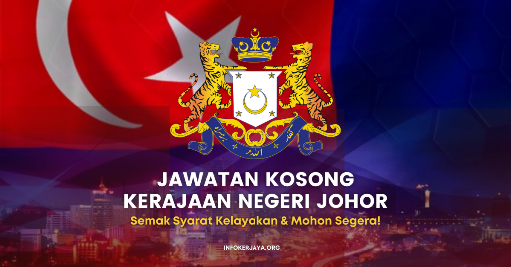 Jawatan Kosong Terkini Kerajaan Negeri Johor