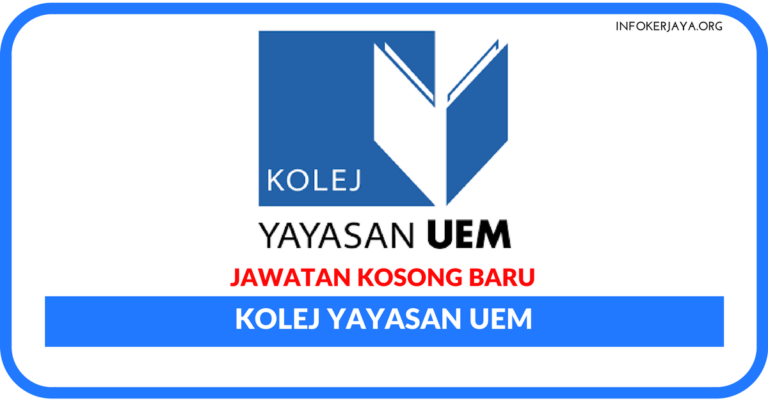 Jawatan Kosong Terkini Kolej Yayasan UEM