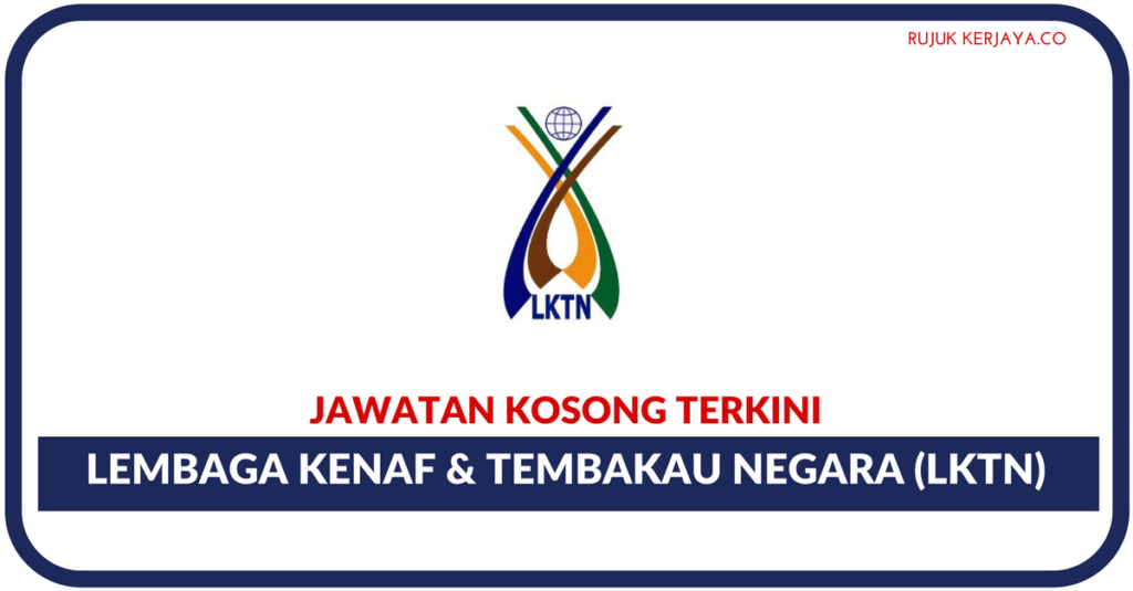 Jawatan Kosong Terkini Lembaga Kenaf & Tembakau Negara (LKTN)