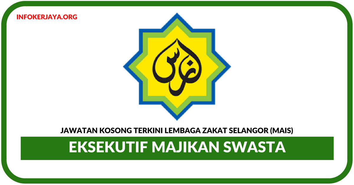 Jawatan Kosong Lembaga Zakat Selangor (MAIS)