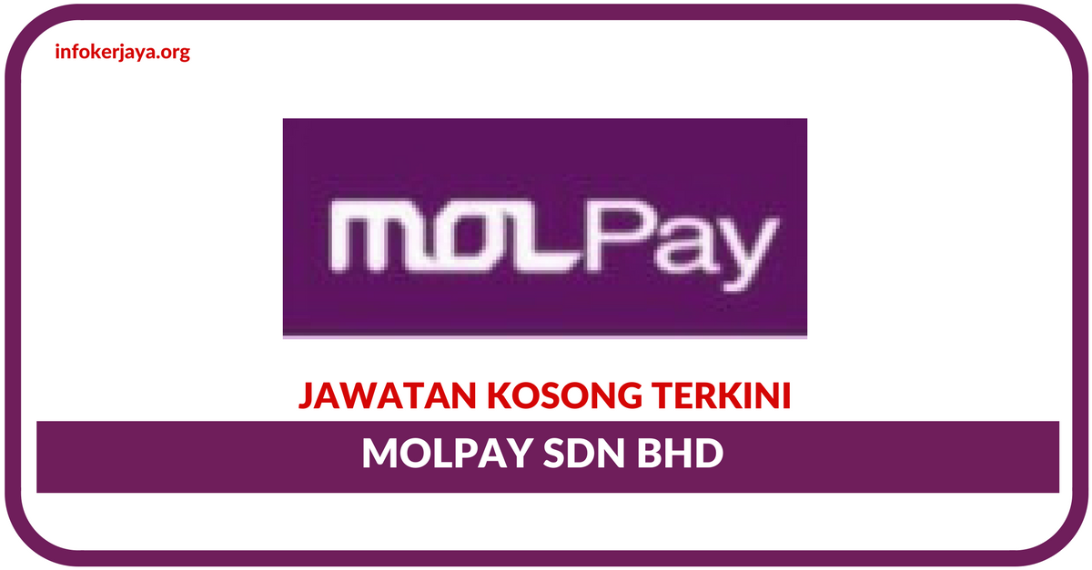 Jawatan Kosong Terkini MOLPay Sdn Bhd
