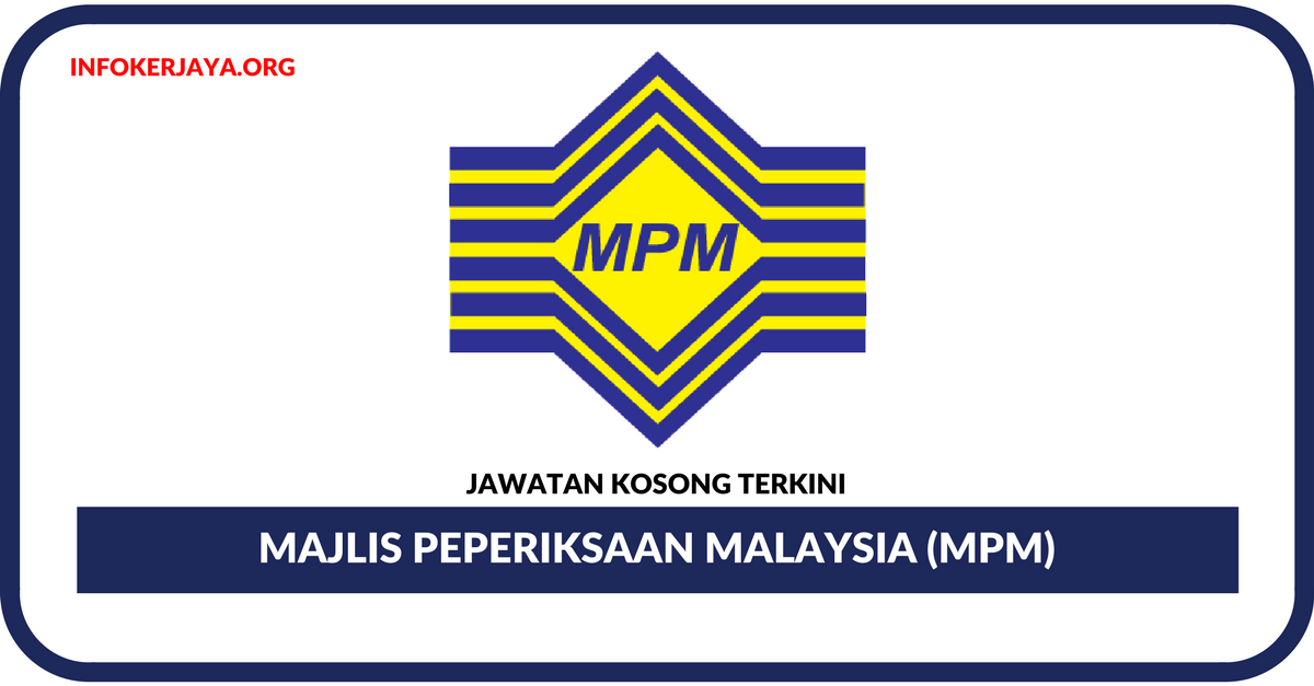 Jawatan Kosong Majlis Peperiksaan Malaysia (MPM)