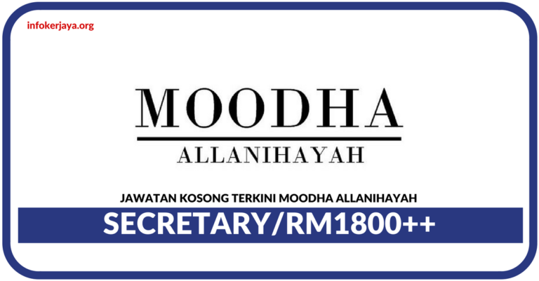 Jawatan Kosong Terkini Secretary Di Moodha Allanihayah