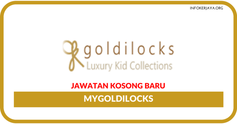 Jawatan Kosong Terkini MyGoldilocks