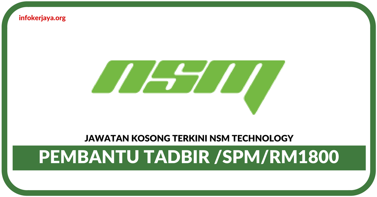 Jawatan Kosong Terkini Pembantu Tadbir Di NSM Technology