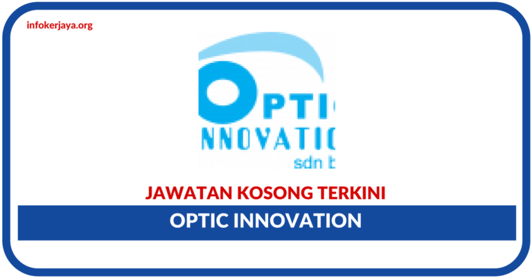 Jawatan Kosong Terkini Optic Innovation