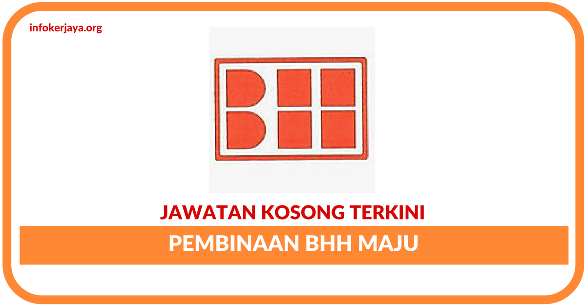 Jawatan Koson Terkini Pembinaan BHH Maju
