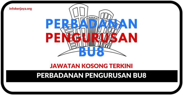 Jawatan Kosong Terkini Perbadanan Pengurusan BU8