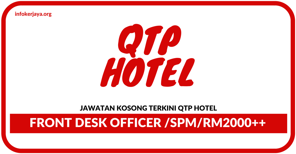 Jawatan Kosong Terkini QTP Hotel