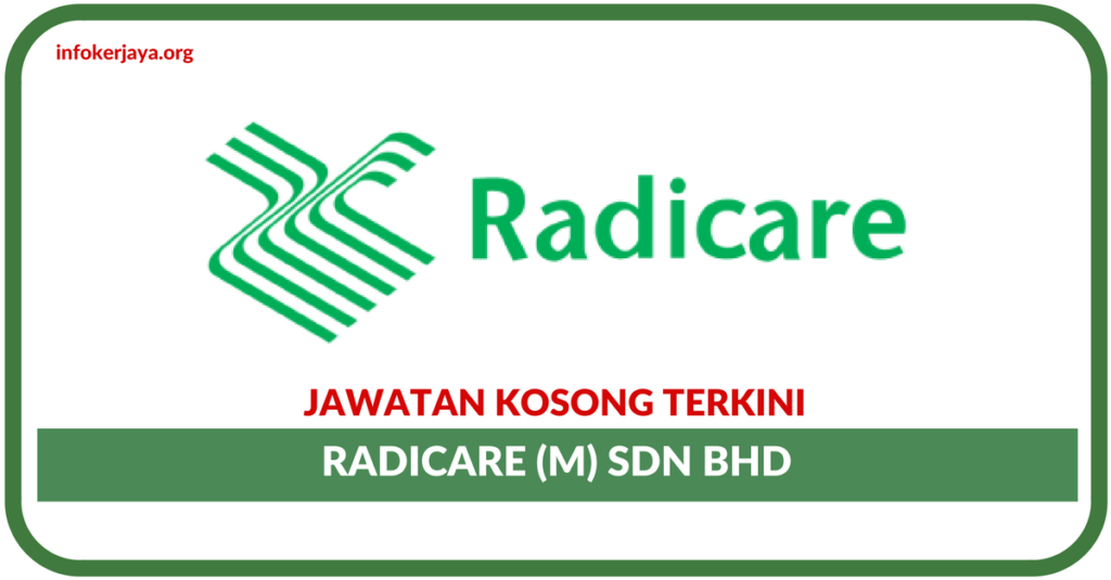 Jawatan Kosong Terkini Radicare (M) Sdn Bhd