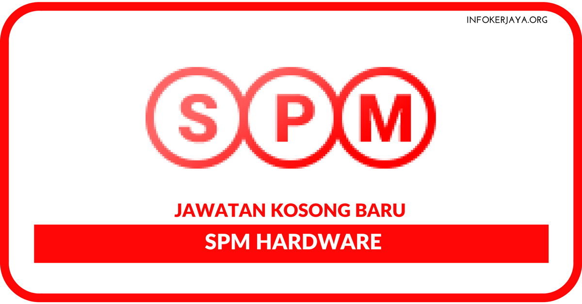 Jawatan Kosong Terkini SPM Hardware