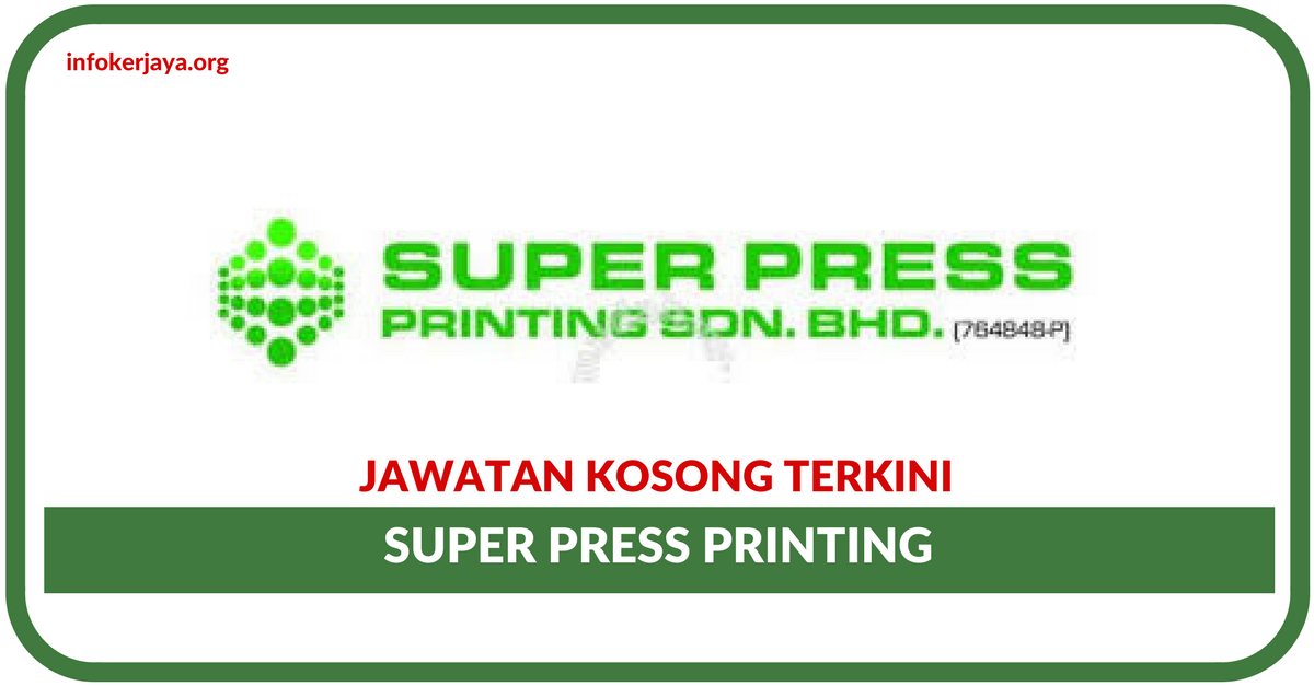 Jawatan Kosong Terkini Super Press Printing
