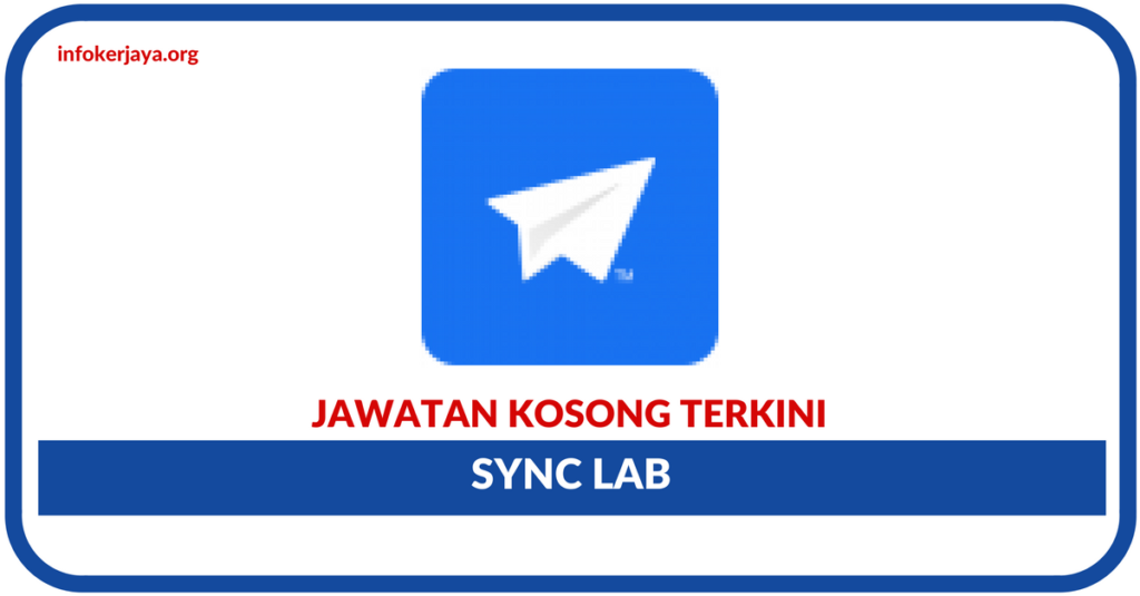 Jawatan Kosong Terkini Sync Lab