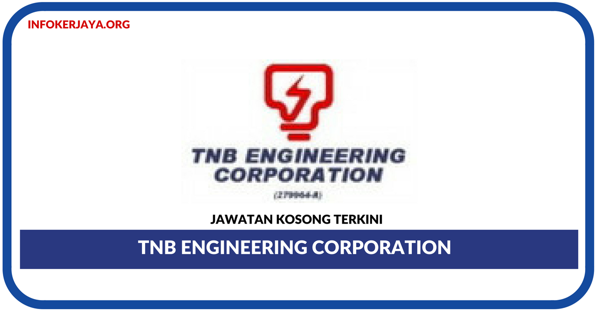 Jawatan Kosong Terkini TNB Engineering Corporation