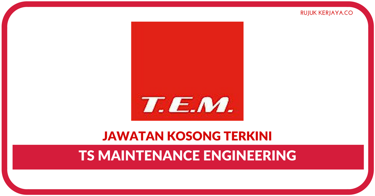 Jawatan Kosong Terkini TS Maintenance Engineering