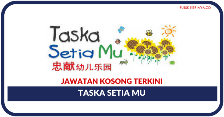 Jawatan Kosong Terkini Taska Setia Mu