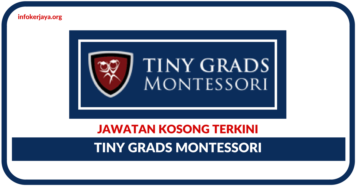 Jawatan Kosong Terkini Tiny Grads Montessori