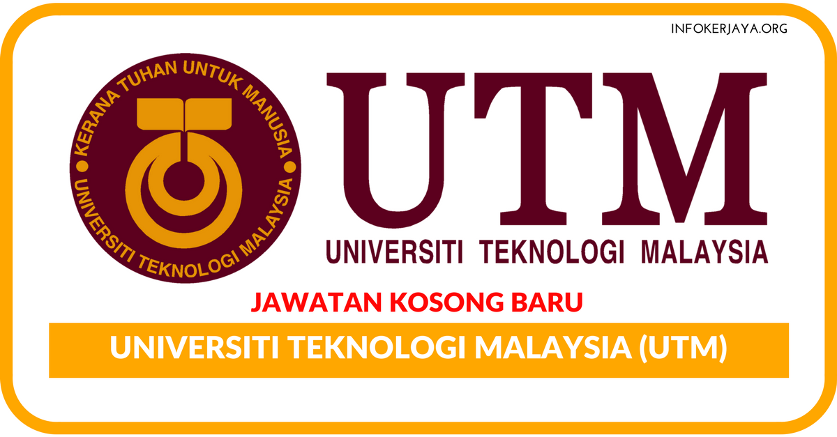Jawatan Kosong Terkini Universiti Teknologi Malaysia (UTM)