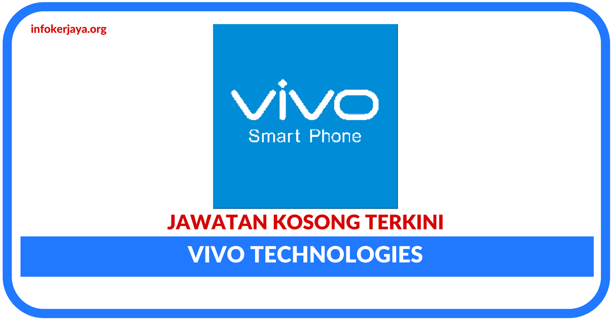 Jawatan Kosong Terkini Vivo Technologies