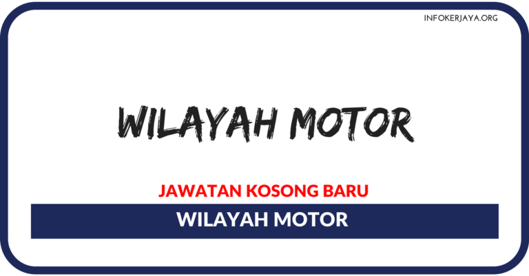 Jawatan Kosong Terkini Wilayah Motor Sdn Bhd