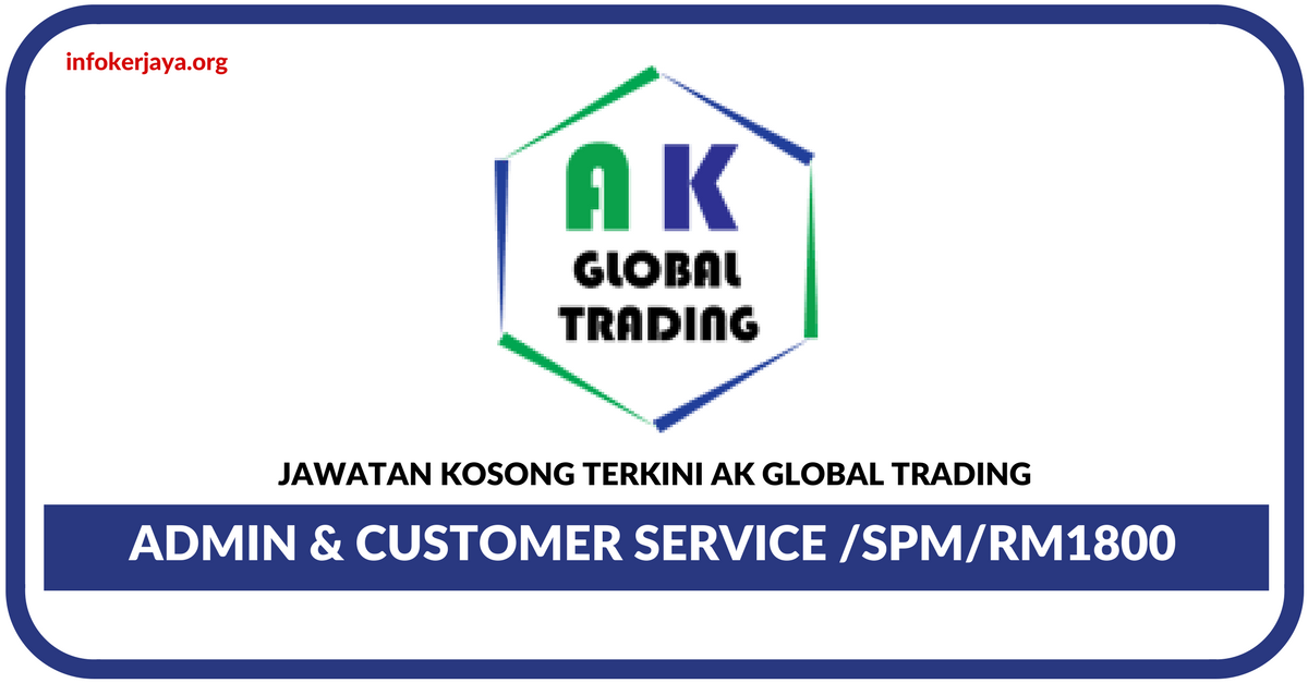 Jawatan Kosong Terkini AK Global Trading