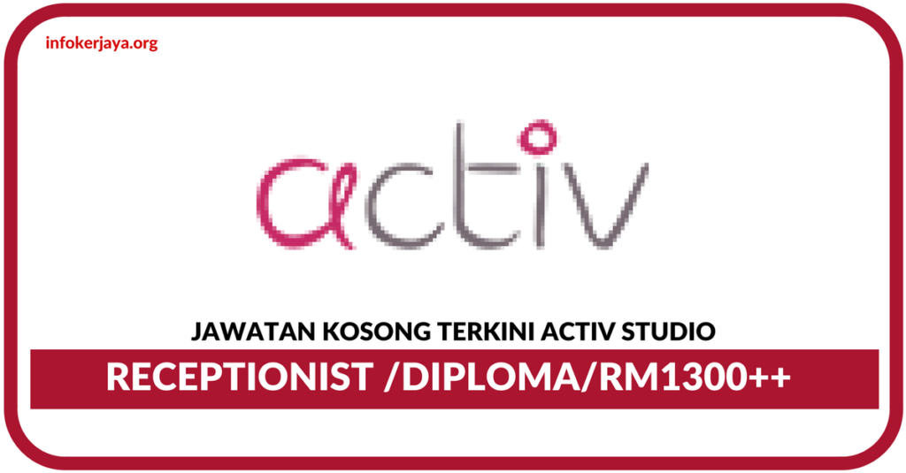 Jawatan Kosong Terkini Activ Studio