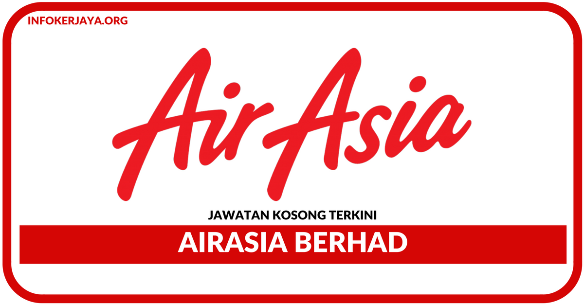 Jawatan Kosong Terkini AirAsia Berhad