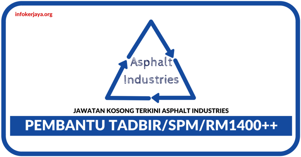 Jawatan Kosong Terkini Pembantu Tadbir Di Asphalt Industries