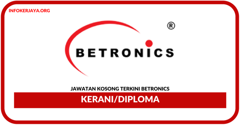 Jawatan Kosong Terkini Kerani Di Betronics