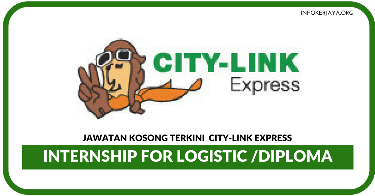 Jawatan Kosong Terkini Internship for Logistic Di City-Link Express 