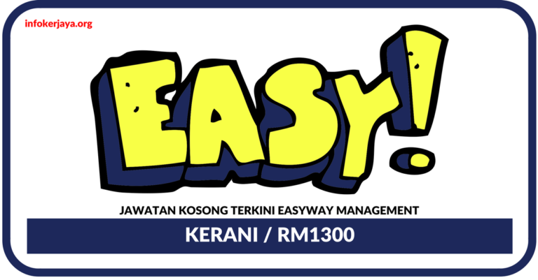 Jawatan Kosong Terkini Kerani Di Easyway Management