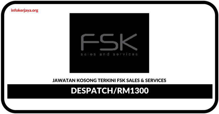 Jawaan Kosong Terkini Despatch Di FSK Sales & Services 