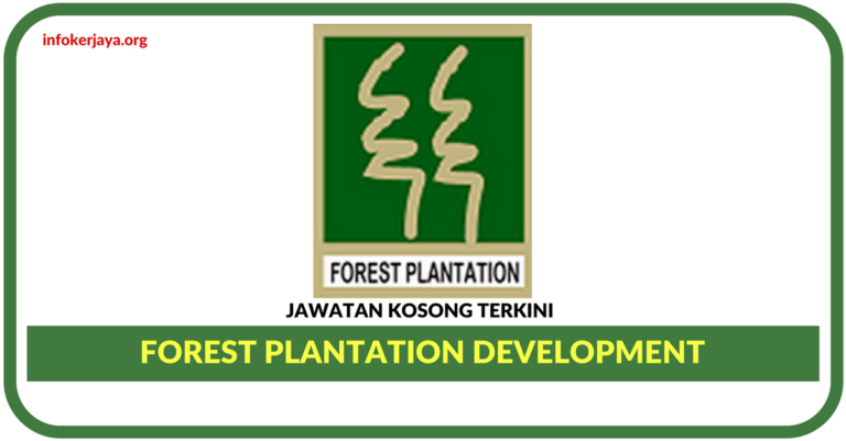 Jawatan Kosong Terkini Forest Plantation Development