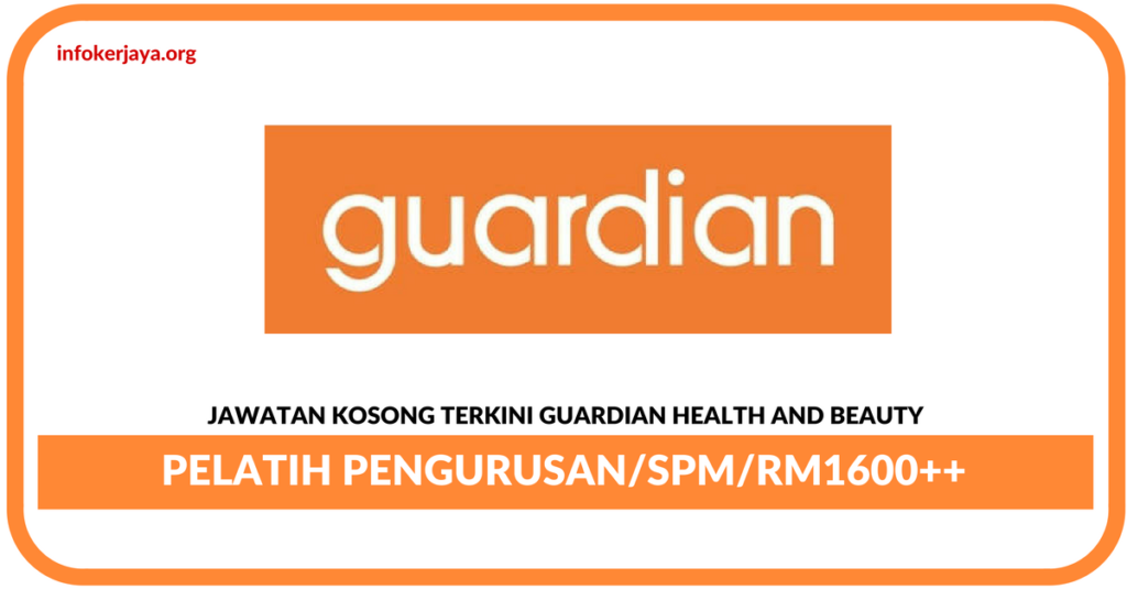 Jawatan Kosong Terkini Pelatih Pengurusan Di Guardian Health And Beauty