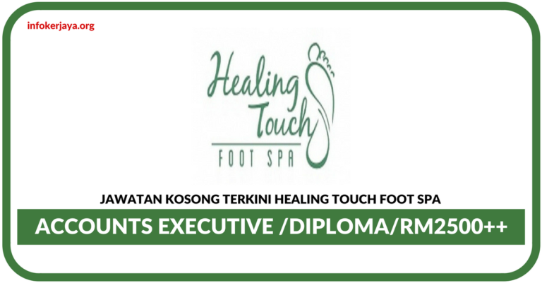 Jawatan Kosong Terkini Accounts Executive Di Healing Touch Foot SPA