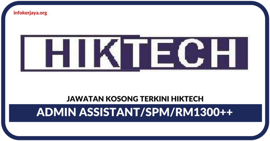 Jawatan Kosong Terkini Hiktech
