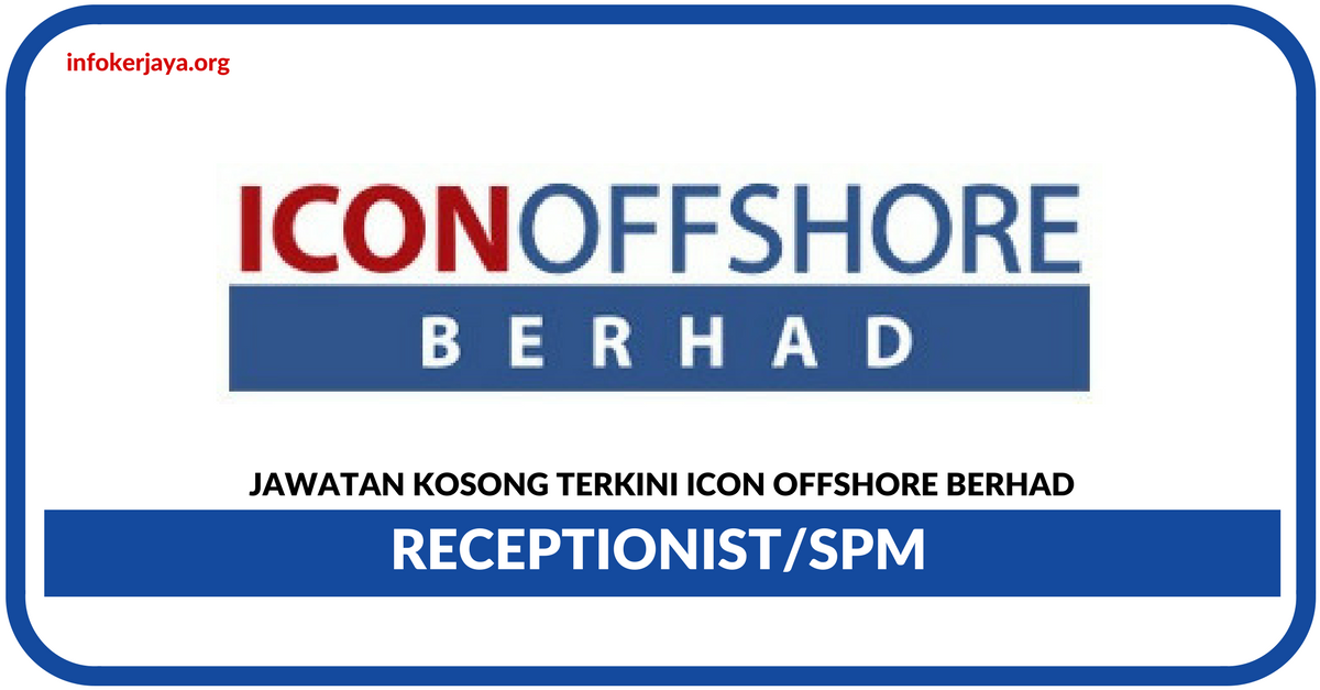 Jawatan Kosong Terkini Icon Offshore Berhad