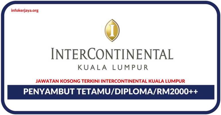 Jawatan Kosong Terkini Penyambut Tetamu Di InterContinental