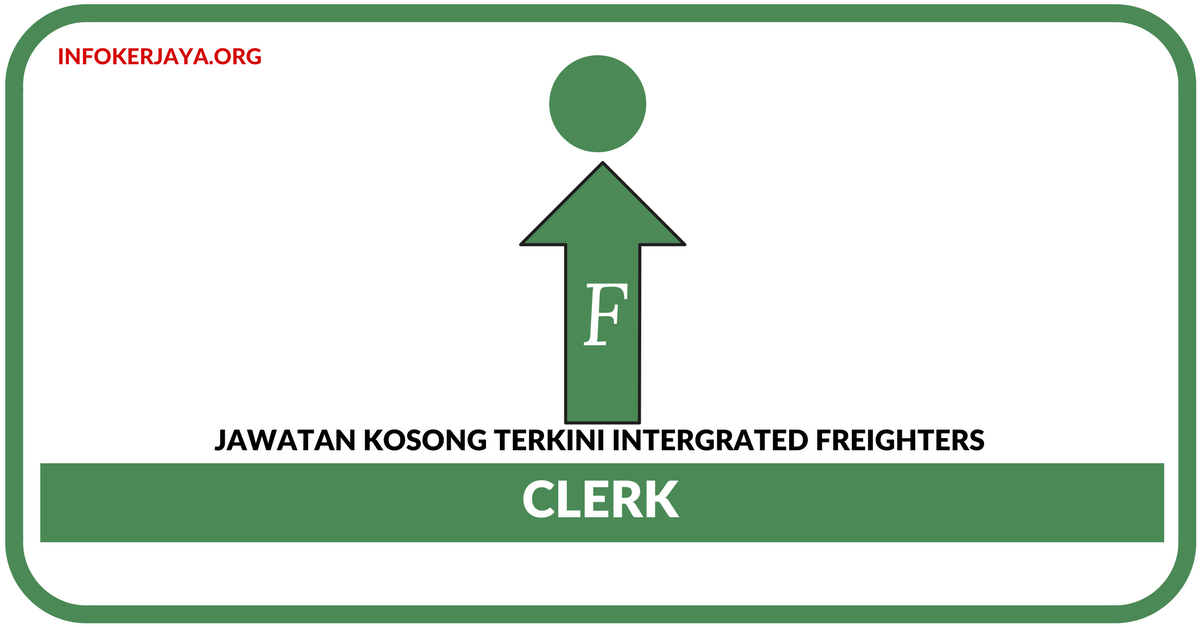 Jawatan Kosong Terkini Clerk Di Intergrated Freighters