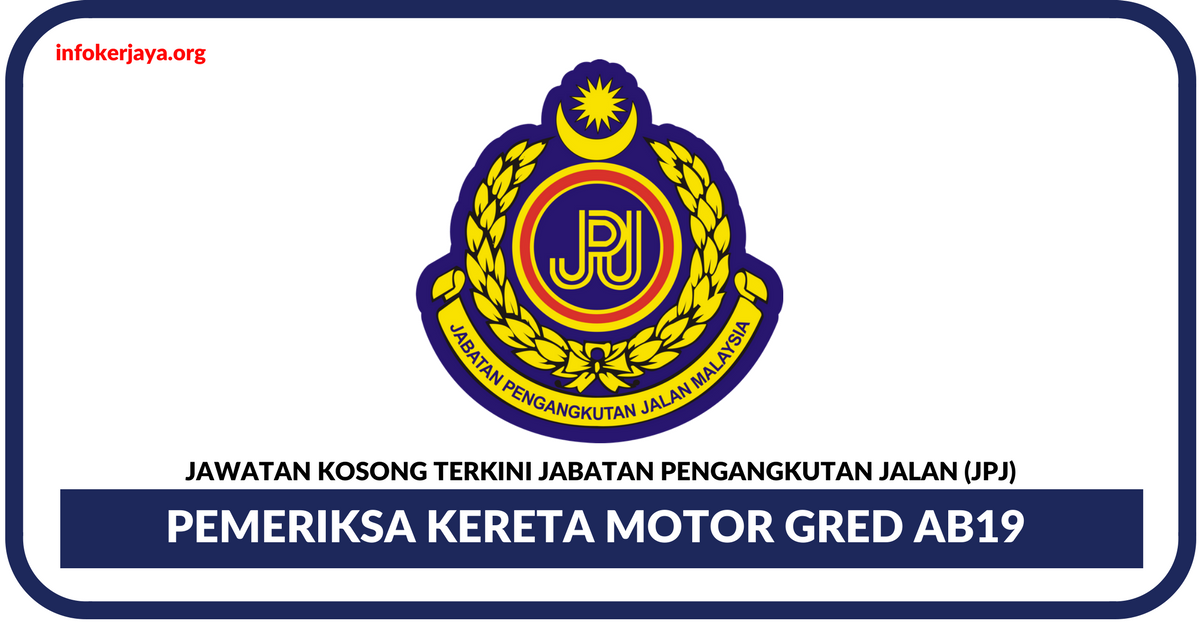 Jawatan Kosong Terkini Jabatan Pengangkutan Jalan (JPJ)