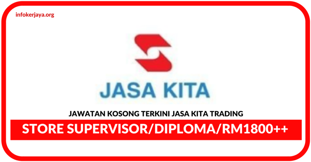 Jawatan Kosong Terkini Jasa Kita Trading
