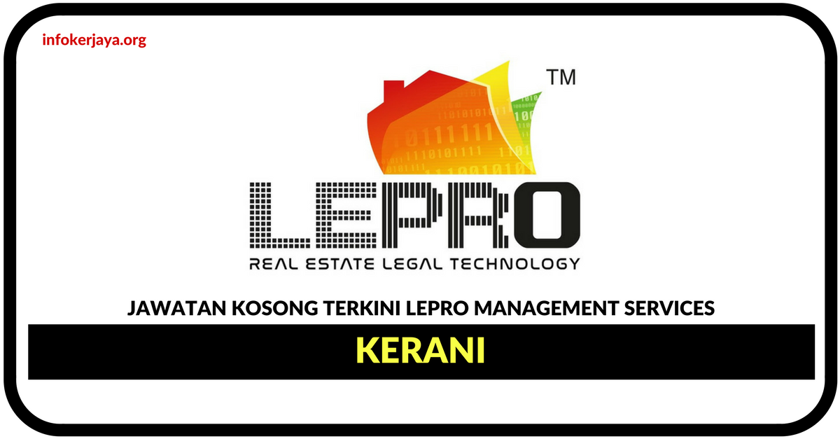 Jawatan Kosong Terkini Kerani Di LePro Management Services