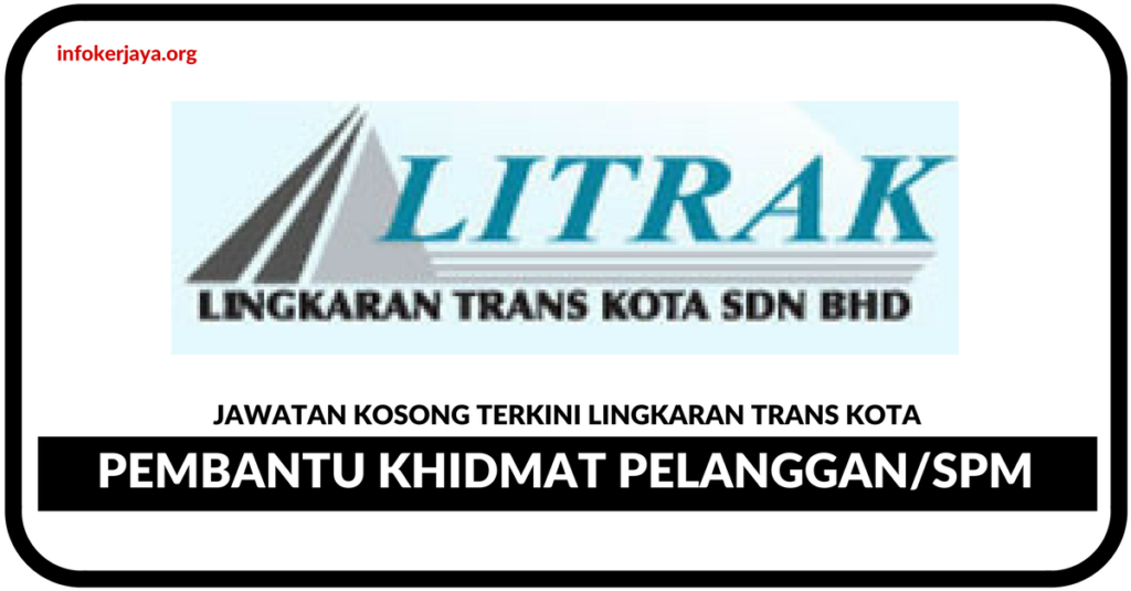 Jawatan Kosong Terkini Lingkaran Trans Kota