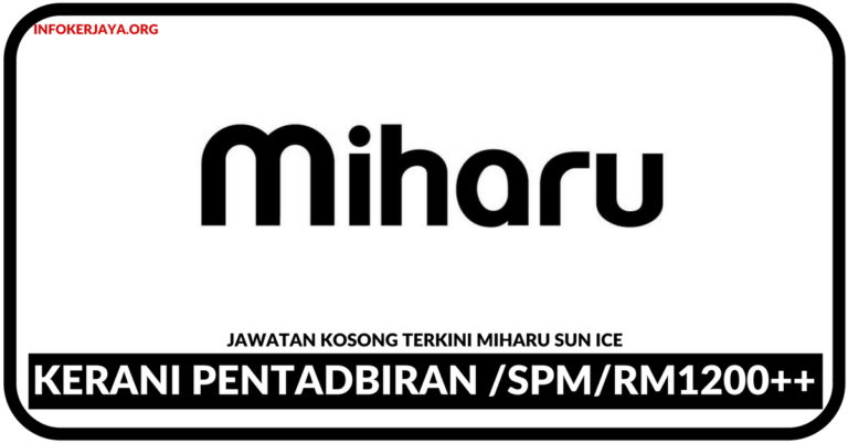 Jawatan Kosong Terkini Kerani Pentadbiran Di Miharu Sun Ice