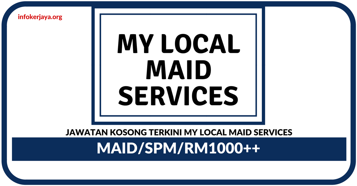 Jawatan Kosong Terkini My Local Maid Services