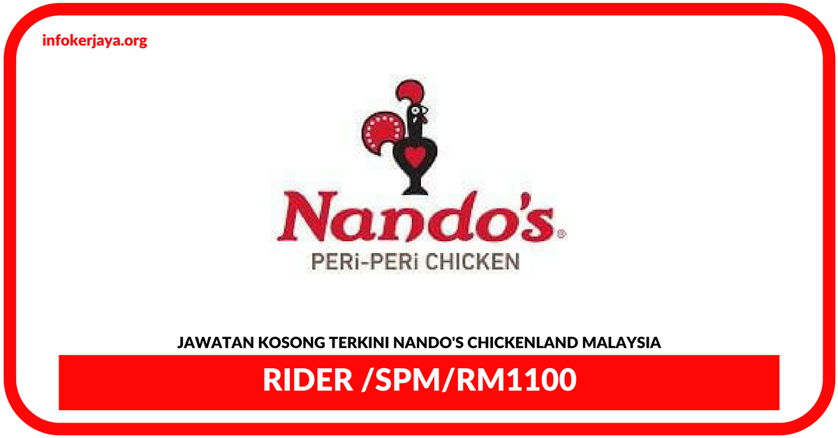 Jawatan Kosong Terkini Rider Di Nando's Chickenland Malaysia