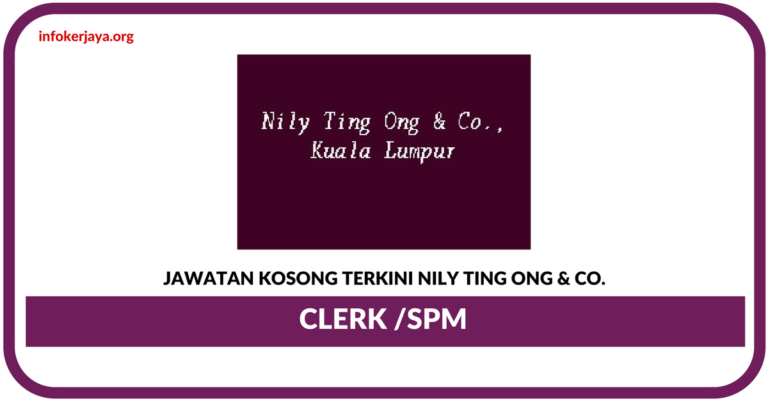 Jawatan Kosong Terkini Nily Ting Ong & Co.