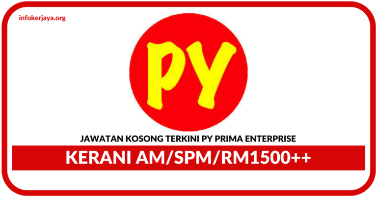 Jawatan Kosong Terkini Kerani Am Di PY Prima Enterprise